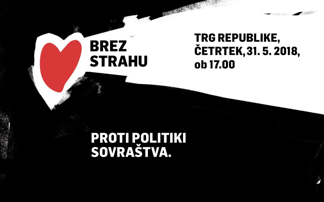 PROTI PROPAGANDI, KI TEMELJI NA RASIZMU! PROTI POLITIKI SOVRAŠTVA! PROTI POLITIKI STRAHU! STOP PROPADANJU SOCIALNE DRŽAVE!