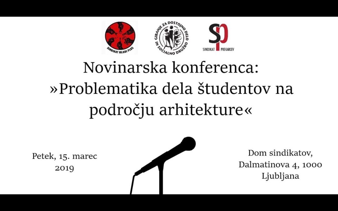 Posnetek novinarske konference »Problematika dela študentov na področju arhitekture« in izjava za javnost